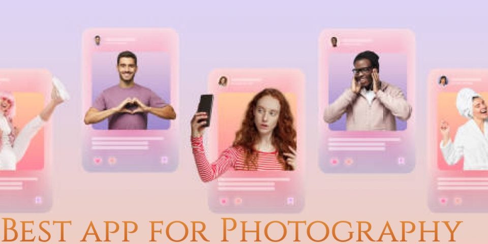 Best app for Photography